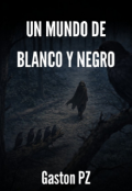 Portada del libro "Un Mundo de Blanco y Negro"