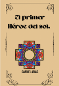 Portada del libro "El primer H&eacute;roe del sol"