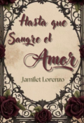 Portada del libro "Hasta que Sangre el Amor"