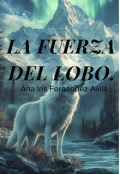 Portada del libro "La Fuerza Del Lobo."