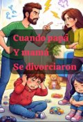 Portada del libro "Cuando pap&aacute; y mam&aacute; se divorciaron. "