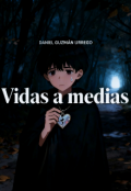Portada del libro "Vidas A Medias "