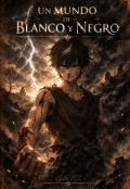 Portada del libro "Un Mundo de Blanco y Negro"