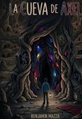 Portada del libro "La Cueva De Axel"
