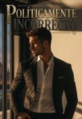 Portada del libro "Pol&iacute;ticamente Incorrecto"