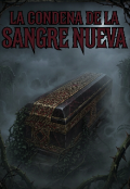 Portada del libro "La Condena de la Sangre Nueva"