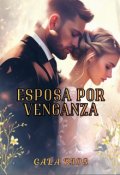 Portada del libro "Esposa por Venganza"