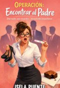 Portada del libro "Operaci&Oacute;n: Encontrar Al Padre"