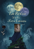 Portada del libro "La Reina de las Tres Lunas"