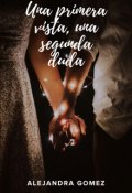 Portada del libro "Una primera vista, una segunda duda"