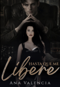 Portada del libro "Hasta que me libere"
