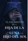 Portada del libro "El nacimiento de la Hija de la Luna y el Hijo del Sol"