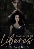 Portada del libro "Hasta que me liberes"
