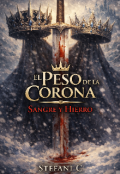 Portada del libro "El peso de la corona sangre y hierro "