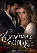 Portada del libro "Ens&eacute;&ntilde;ame a odiarte"