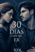 Portada del libro "30 d&iacute;as con mi ex"