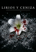 Portada del libro "Lirios Y Ceniza "