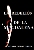 Portada del libro "La Rebeli&Oacute;n De La Magdalena"