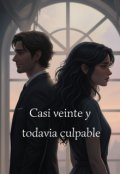 Portada del libro "Casi veinte y todavia culpable "