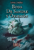 Portada del libro "Boda de Sangre y Obsesi&oacute;n "