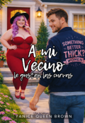 Portada del libro "A mi vecino le gustan las curvas"