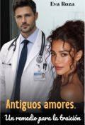 Portada del libro "Antiguos amores. Un remedio para la traici&oacute;n."