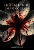 Portada del libro "El Asesino de Magnolias"