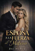 Portada del libro "Esposa a la fuerza del mafioso "