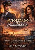 Portada del libro "Autorizado Para Enamorarse"