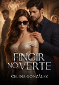 Portada del libro "Fingir no Verte"