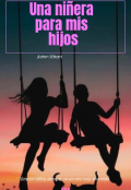Portada del libro "Una ni&ntilde;era para mis hijos "