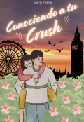 Portada del libro "Conociendo a tu Crush "