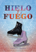 Portada del libro "Hielo Y Fuego"