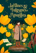 Portada del libro "Jardines de Tulipanes Amarillos"