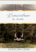 Portada del libro "Remi&eacute;ndame el alma"