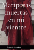 Portada del libro "Mariposas muertas en mi vientre "