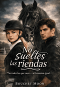 Portada del libro "No sueltes las riendas"