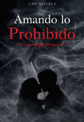 Portada del libro "Amando lo prohibido "