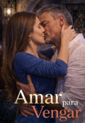 Portada del libro "Amar para vengar (+18)"