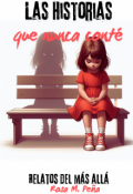 Portada del libro "Las historias que nunca cont&eacute;"