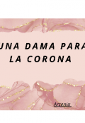 Portada del libro "Una Dama Para La Corona "