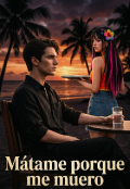 Portada del libro "M&aacute;tame porque me muero "