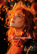 Portada del libro "T&uacute; eres mi mundo"