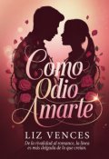 Portada del libro "Como odio amarte"