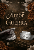 Portada del libro "Amor en guerra"