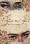 Portada del libro "Entre Tus Ojos"