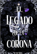Portada del libro "El legado de la corona "