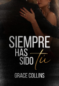 Portada del libro "Siempre has sido t&uacute;."