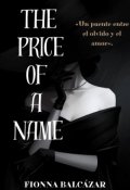 Portada del libro "El Precio De Un Nombre"