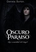 Portada del libro "Oscuro para&iacute;so (la oscuridad del angel)"